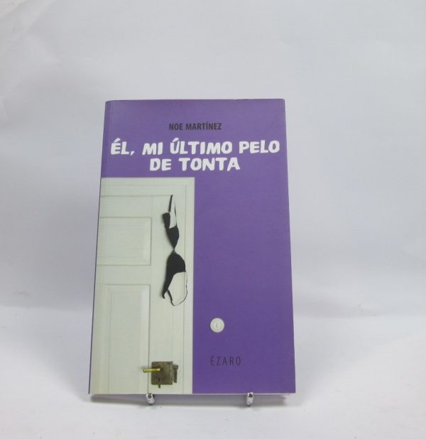 Él, mi último pelo de tonta