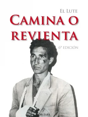 El lute. camina o revienta