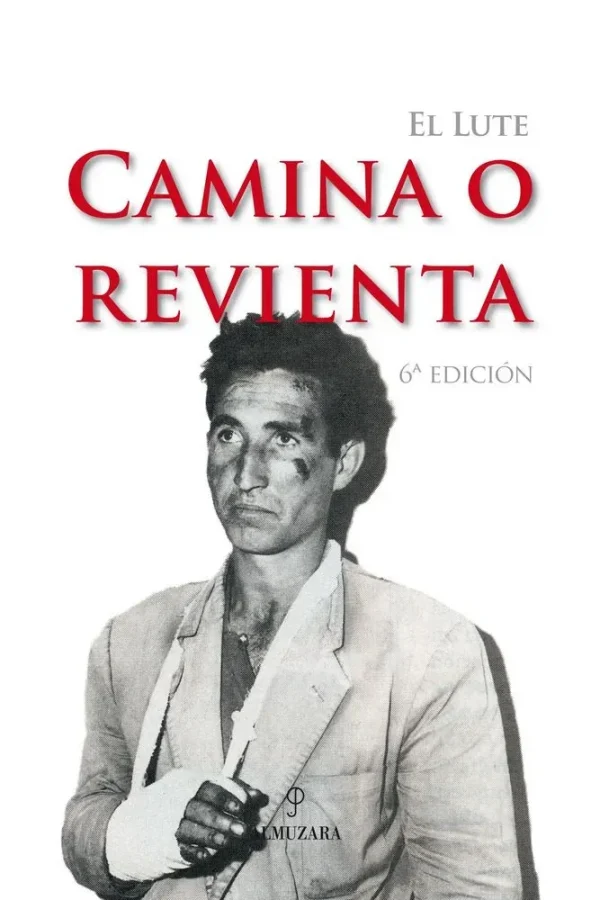 9788493390112_el-lute-camina-o-revienta_front-1.webp El lute. camina o revienta