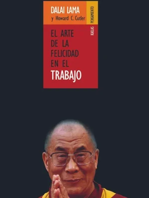 El arte de la felicidad en el trabajo