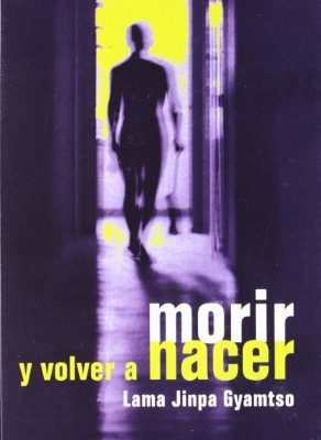Morir y volver a nacer (spanish edition)