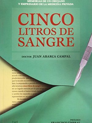 Cinco litros de sangre (spanish edition)