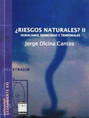 ¿riesgos naturales? ii: huracanes, sismicidad y temporales