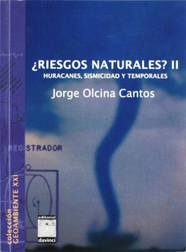 ¿riesgos naturales? ii: huracanes, sismicidad y temporales