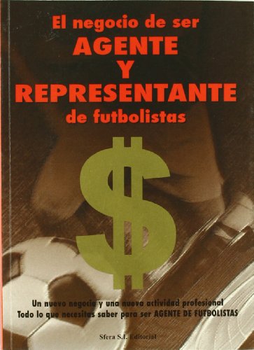 El negocio de ser agente y representante de futbolistas