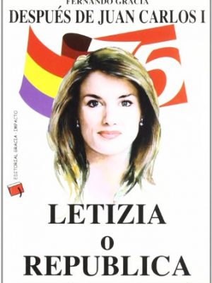 9788493509101_letizia-o-republica_front-1.jpg Letizia o republica