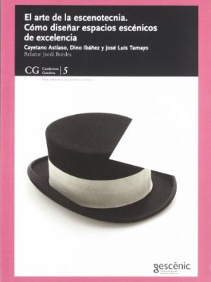 9788493512477_el-arte-de-la-escenotecnia-como-disenar-espacios-escenicos-de-excelencia_front-1.jpg El arte de la escenotecnia: como disenar espacios escenicos de excelencia