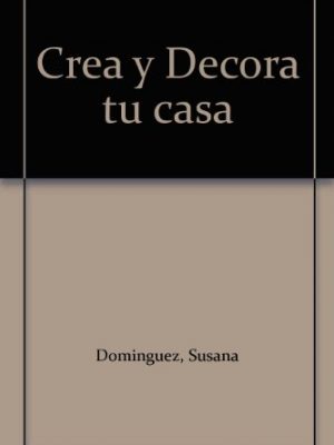 Crea y decora tu casa