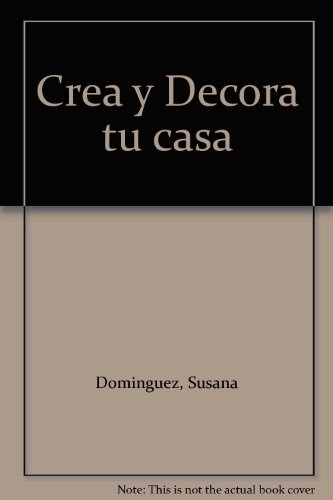 Crea y decora tu casa