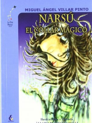 Narsú y el collar mágico (la osa menor) (spanish edition)