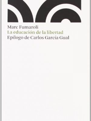 9788493534509_la-educacion-de-la-libertad_front-1.jpg La educación de la libertad