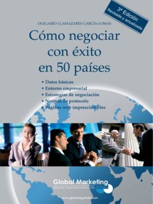 Cómo negociar con éxito en 50 países (spanish edition)