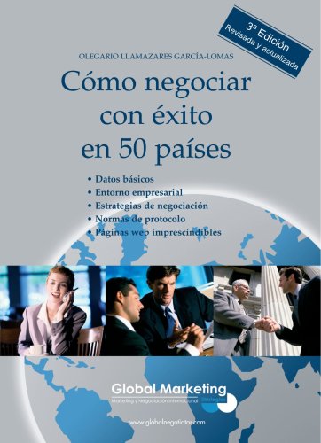 Cómo negociar con éxito en 50 países (spanish edition)