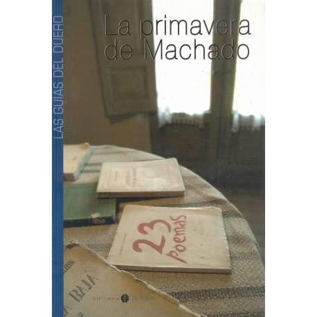 Guía la primavera de machado. machado en castilla y león