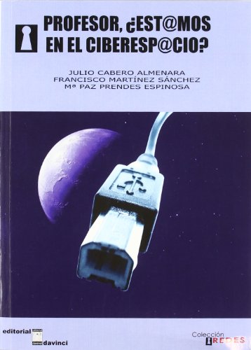 9788493551506_profesor-estamos-en-el-ciberespacio-spanish-edition_front-1.jpg Profesor, ¿estamos en el ciberespacio? (spanish edition)