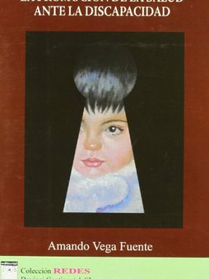 9788493551513_la-promocion-de-la-salud-ante-la-discapacidad-spanish-edition_front-1.jpg La promoción de la salud ante la discapacidad (spanish edition)