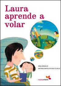 9788493564537_laura-aprende-a-volar-spanish-and-english-edition_front-1.jpg Laura aprende a volar (spanish and english edition)