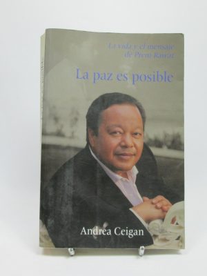 La paz es posible: la vida y el mensaje de prem rawat