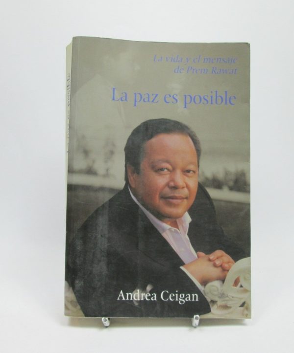 La paz es posible: la vida y el mensaje de prem rawat