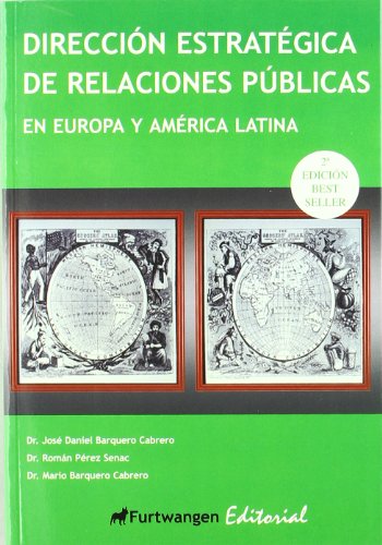 9788493582876_direccion-estrategica-de-relaciones-publicas-en-europa-y-america-latina_front-1.jpg Dirección estratégica de relaciones públicas en europa y américa latina