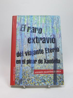 El raro extravío del viajante etéreo en el pinar de xaudella