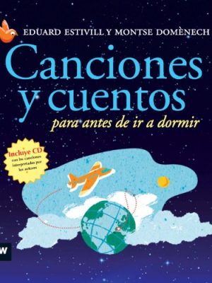 Canciones y cuentos para antes de ir a dormir (spanish edition)