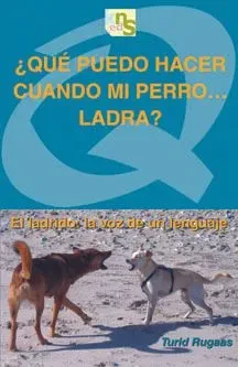 ¿qué puedo hacer cuando mi perro ladra?