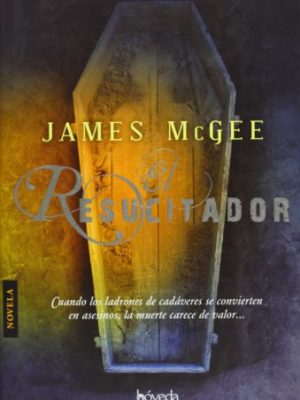 El resucitador/ the resuscitator (spanish edition)