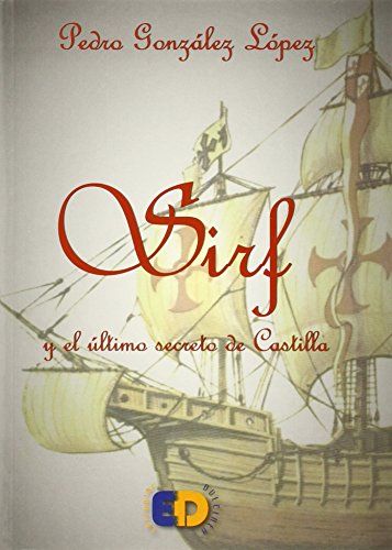 9788493690687_sirf-y-el-ultimo-secreto-de-castilla_front-2.jpg Sirf y el Ășltimo secreto de castilla