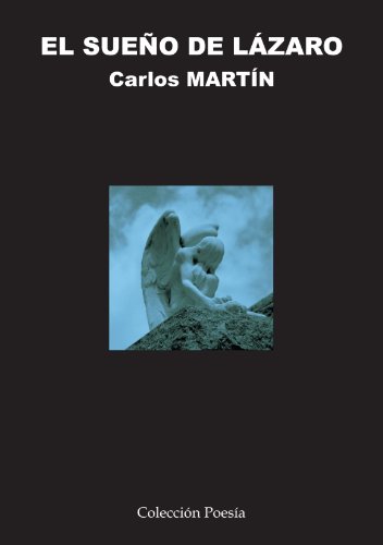 El sueño de lázaro (poesía) (spanish edition)