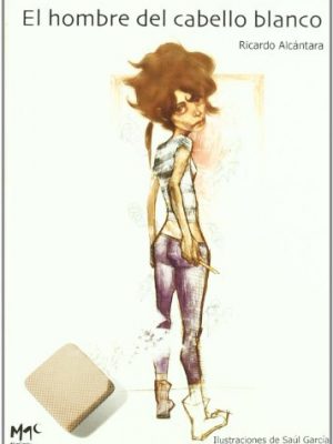 9788493710453_el-hombre-del-cabello-blanco-2-x-3-spanish-edition_front-1.jpg El hombre del cabello blanco (2 x 3) (spanish edition)