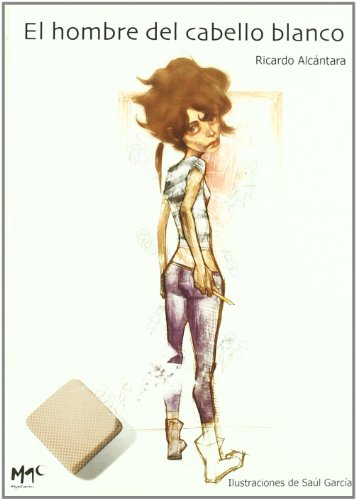 El hombre del cabello blanco (2 x 3) (spanish edition)