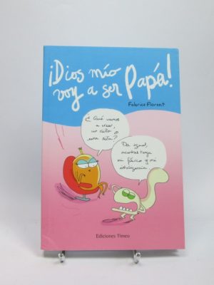 ¡dios mío voy a ser papá!