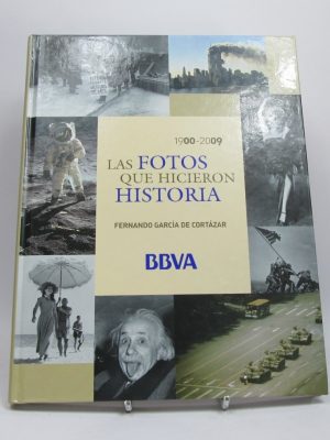 Las fotos que hicieron historia 1900 2009