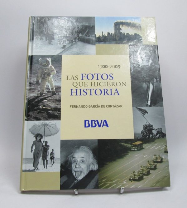 Las fotos que hicieron historia 1900 2009