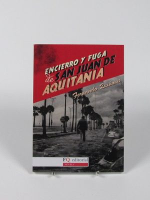 Encierro y fuga de san juan de aquitania