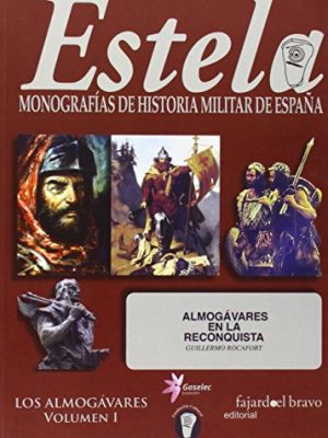 9788493822798_estela-monografias-de-historia-militar-de-espana-vol-i-almogavares-en-la-reconquista_front-1.jpg Estela: monografías de historia militar de españa. vol. i, almogávares en la reconquista