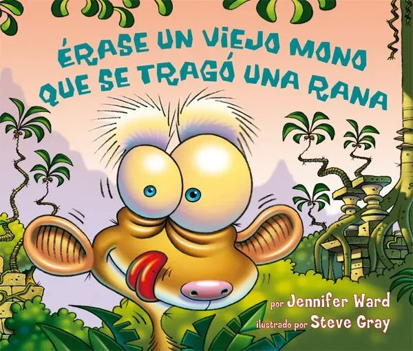 9788493831141_erase-un-viejo-mono-que-se-trago-una-rana_front-1.webp Ărase un viejo mono que se tragĂł una rana