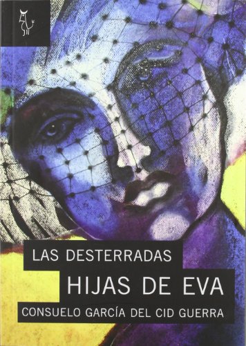 9788493840792_las-desterradas-hijas-de-eva_front-1.jpg Las desterradas hijas de eva