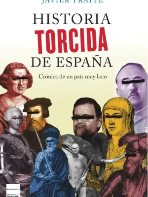 9788493897864_historia-torcida-de-espana_front-1.webp Historia torcida de españa