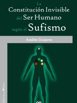La constitución invisible del ser humano según el sufismo