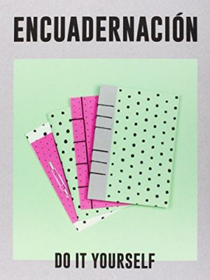 9788494211355_encuadernacion-do-it-yourself_front-1.jpg Encuadernacion. do it yourself