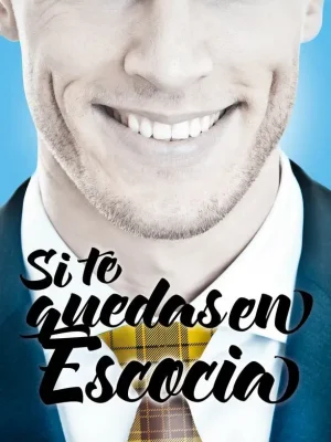 Si te quedas en escocia