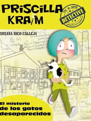 Priscilla kraim 2. el misterio de los gatos desaparecidos