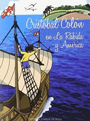 Tierra a la vista. cristobal colon en la rabida y america
