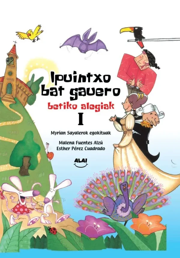 Ipuintxo bat gauero. betiko alegiak i