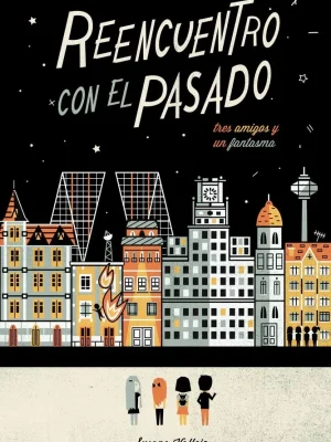 Reencuentro con el pasado