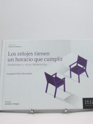 Los relojes tienen un horario que cumplir: alzhéimer y otras demencias: 3