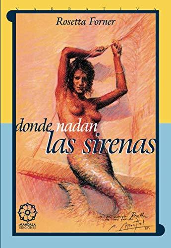 Donde nadan las sirenas (spanish edition)