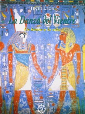 La danza del vientre: un himno a la vida